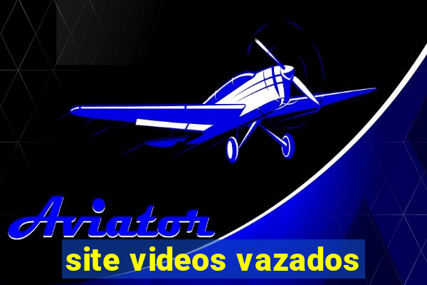 site videos vazados